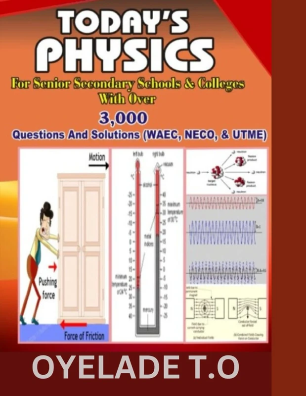 Today's Physics for Senior Secondary Schools and Colleges