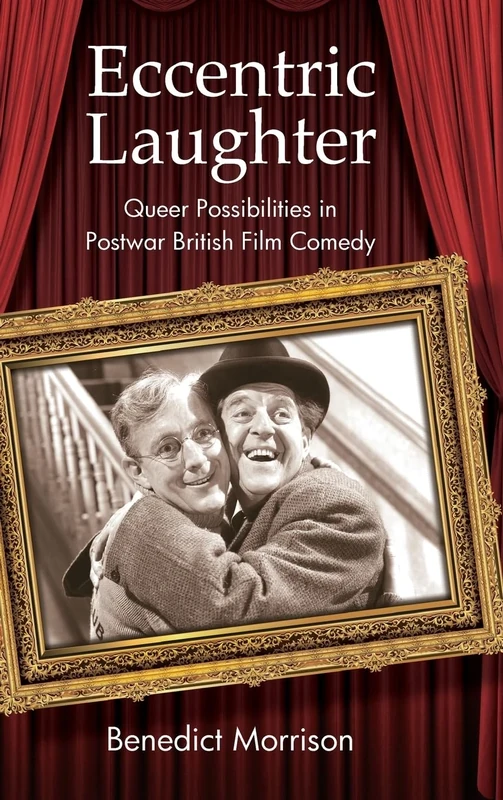 Eccentric Laughter: Queer Possibilities in Postwar British Film Comedy (SUNY series, Horizons of Cinema) - Image 1
