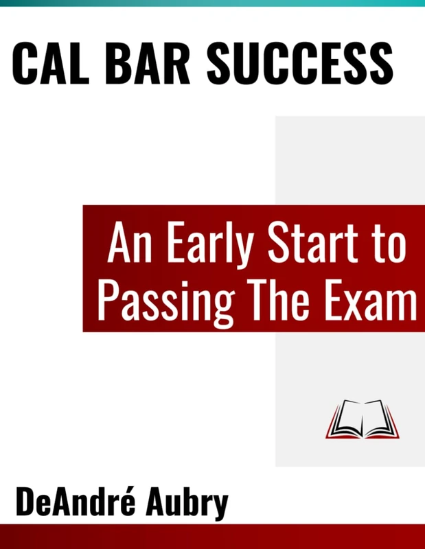 Cal Bar Success: An Early Start To Passing The Exam