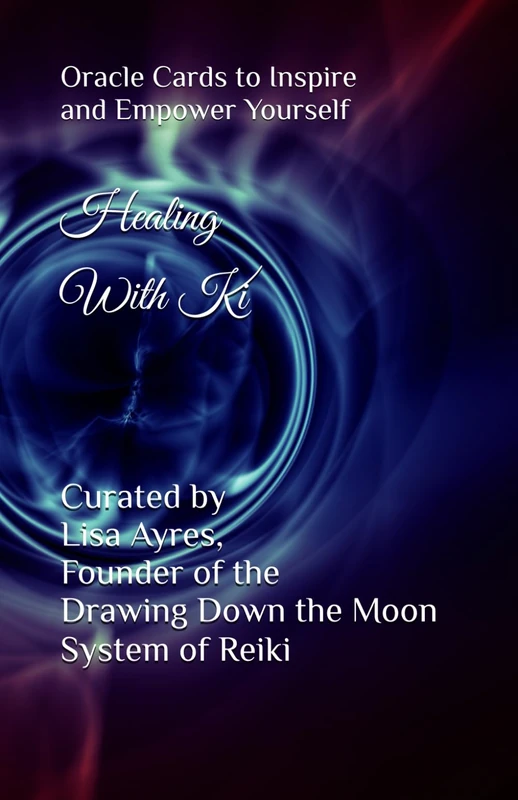Healing With Ki: Cards to Inspire and Empower Yourself