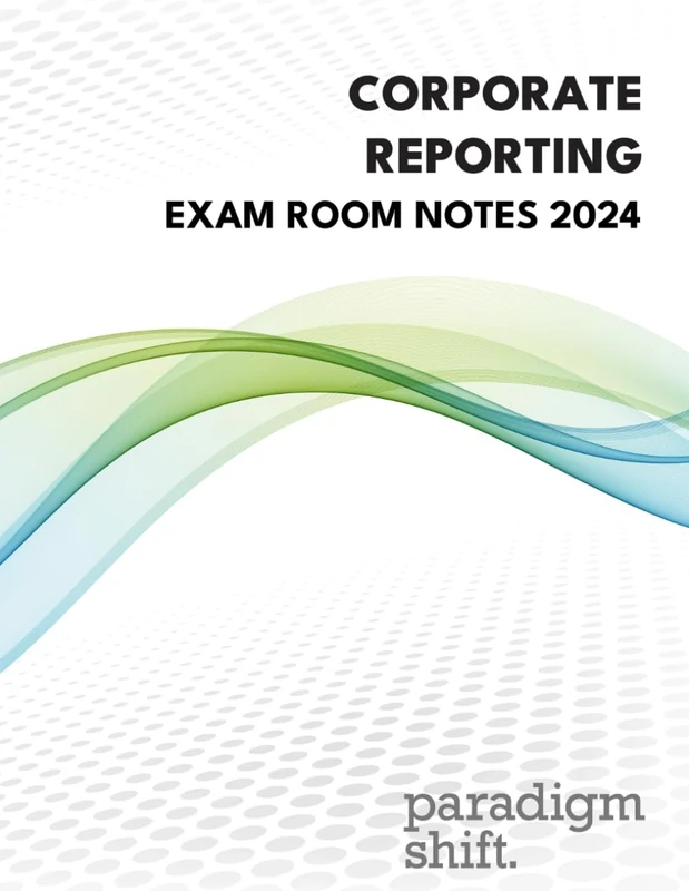Corporate Reporting Exam Room Notes 2024
