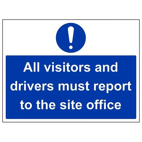 V Safety Mandatory General - Visitors & Drivers Must Report To Site Office - 600 X 450MM Safety Sign With Snap Frame