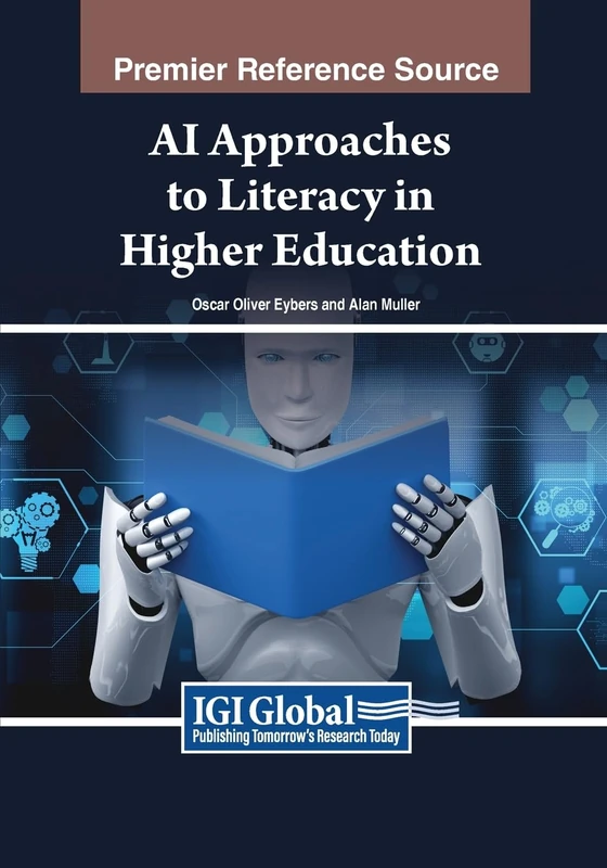 AI Approaches to Literacy in Higher Education (Advances in Educational Technologies and Instructional Design)