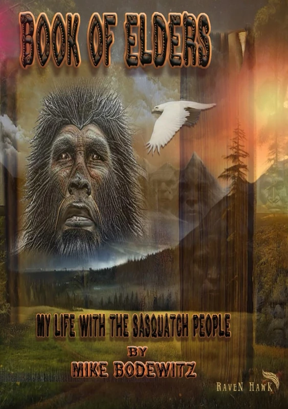 Book of Elders: My life with the Sasquatch People