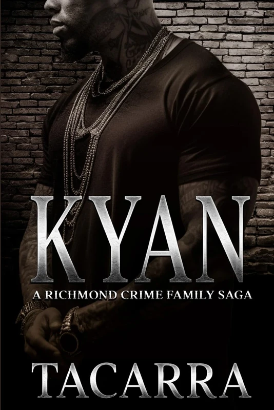 Kyan: A Richmond Crime Family Saga: 4 (The RCF Saga)