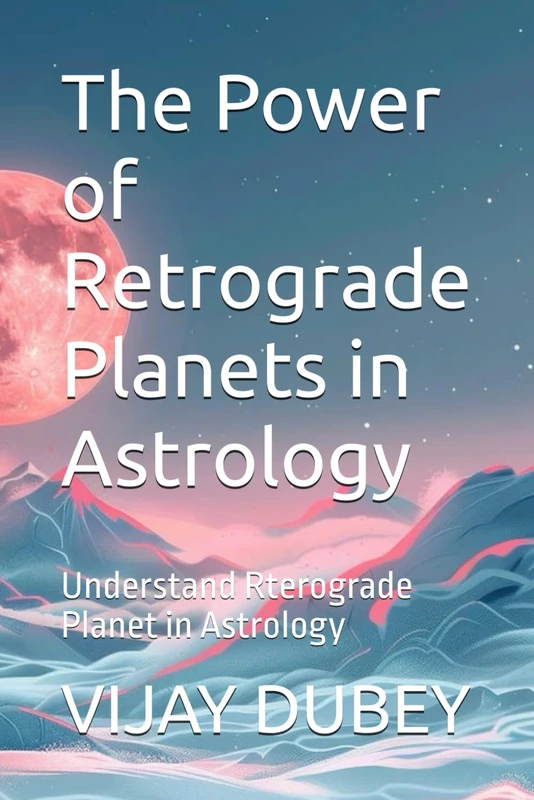 The Power of Retrograde Planets in Astrology: Understand Rterograde Planet in Astrology