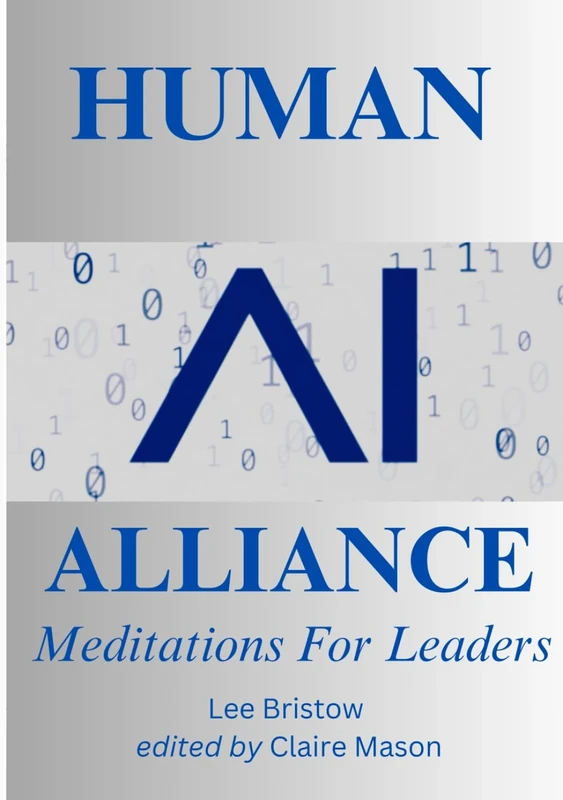 HUMAN AI ALLIANCE: Meditations For Leaders - Image 1