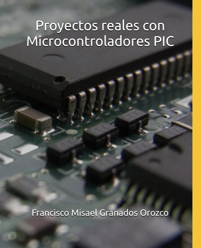 Proyectos reales con Microcontroladores PIC