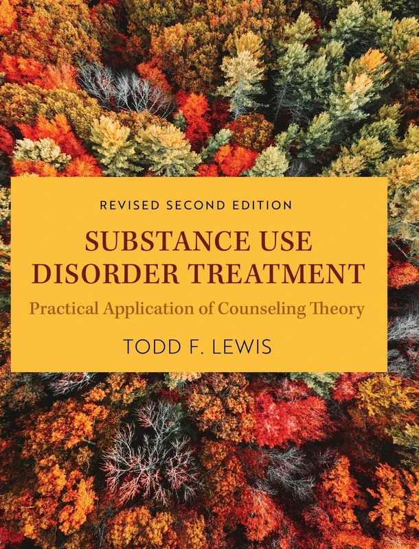 Substance Use Disorder Treatment: Practical Application of Counseling Theory (Revised Second): 0 - Image 1
