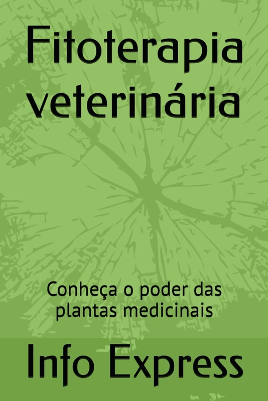 Fitoterapia veterinária: Conheça o poder das plantas medicinais