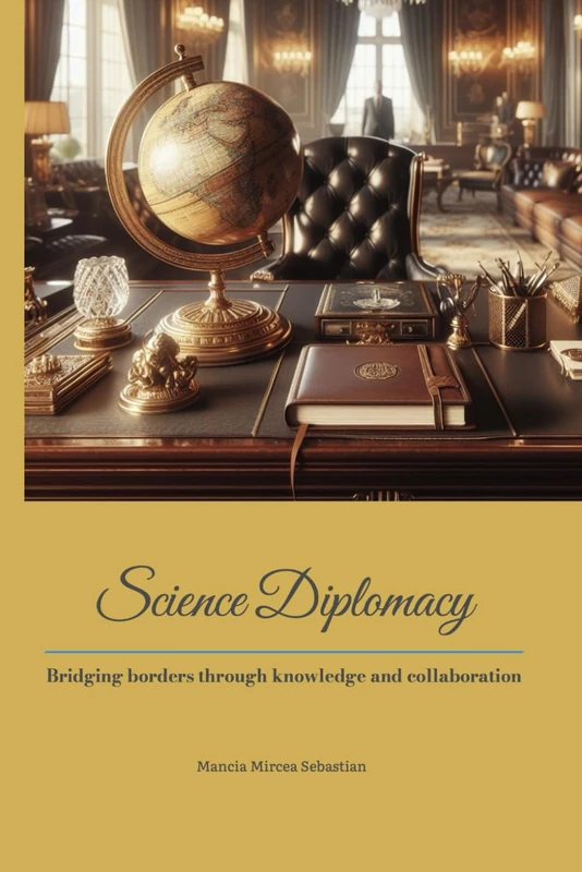 Science Diplomacy: Bridging borders through knowledge and collaboration
