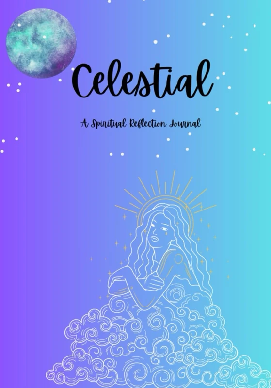 Celestial: A Spiritual Reflection Journal