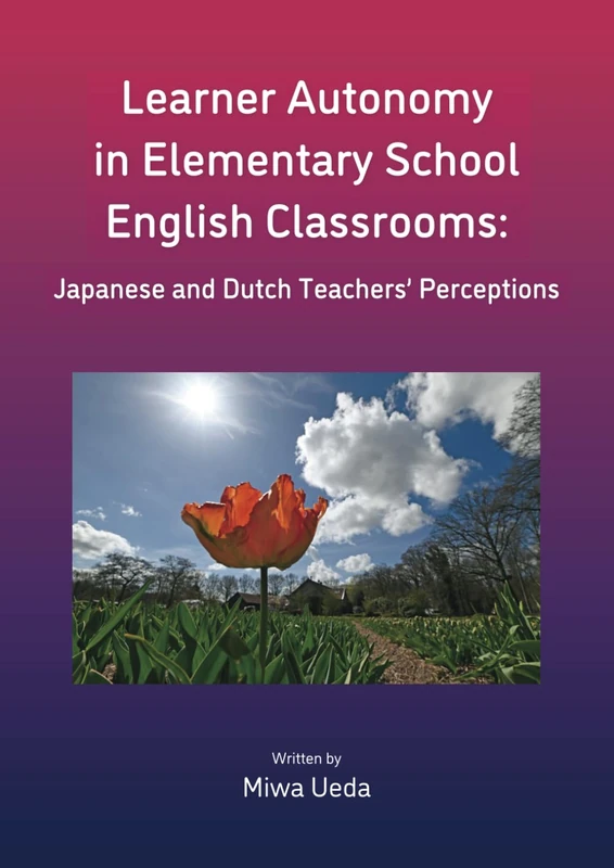 Learner Autonomy in Elementary School English Classrooms: Japanese and Dutch Teachers' Perceptions