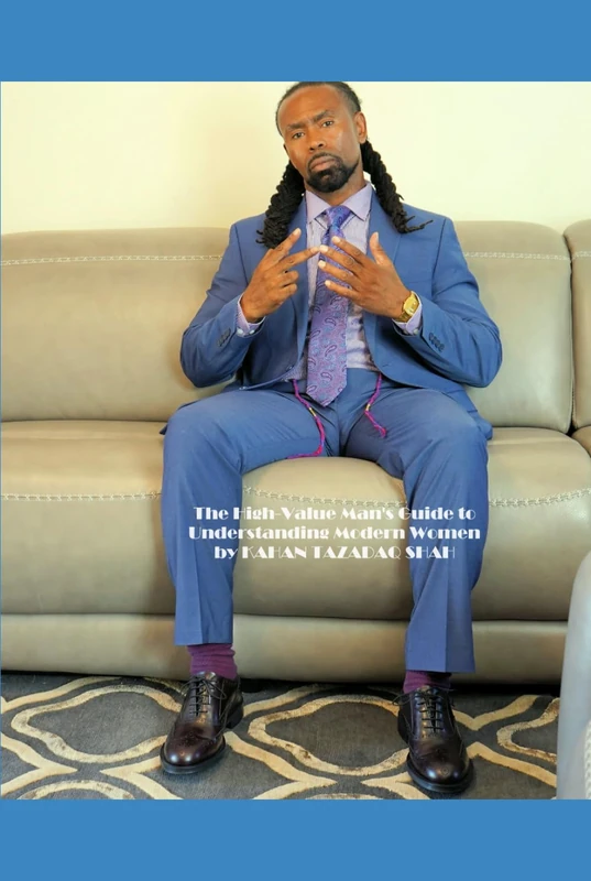 The High Value Man's Guide to Understanding Modern Women: Tazadaq Codes (T-Codes) (Tazadoctrine’ s Didactic Empowerment Attraction Blueprint.)
