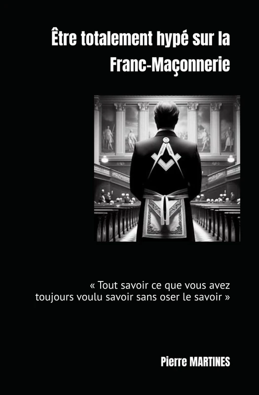 Être totalement hypé sur la Franc-Maçonnerie
