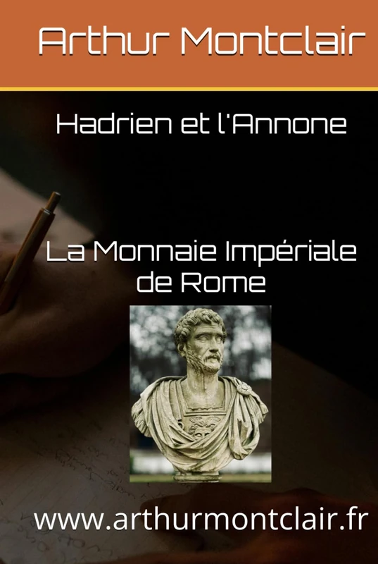 Hadrien et l'Annone: La Monnaie Impériale de Rome - Image 1