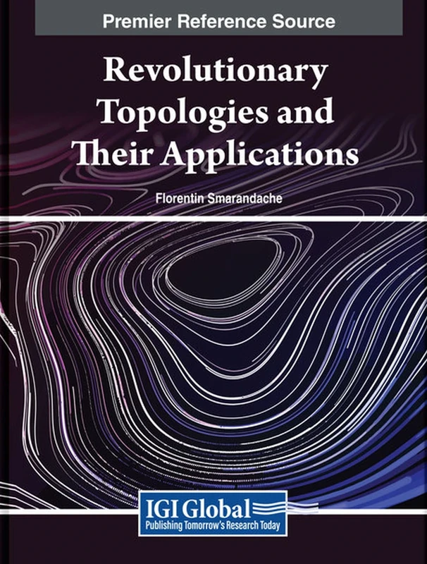 Revolutionary Topologies and Their Applications