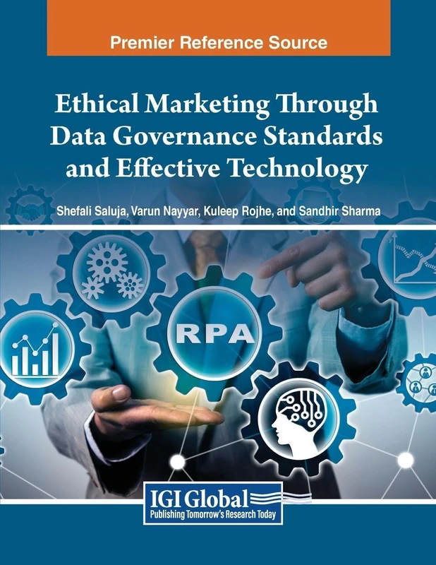 Ethical Marketing Through Data Governance Standards and Effective Technology (Advances in Marketing, Customer Relationship Management, and E-Services)