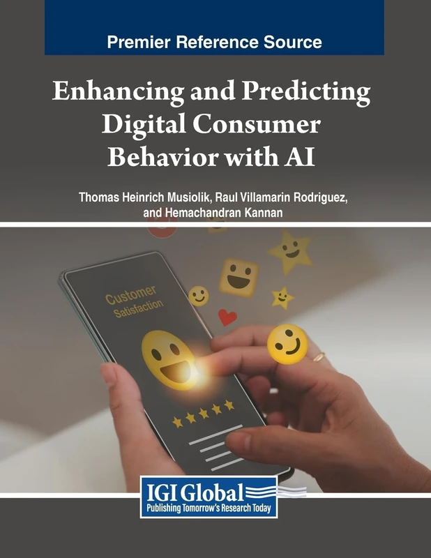 Enhancing and Predicting Digital Consumer Behavior with AI (Advances in Marketing, Customer Relationship Management, and E-Services)