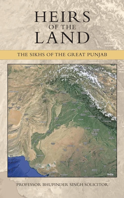 Heirs of the Land: The Sikhs of the Great Punjab