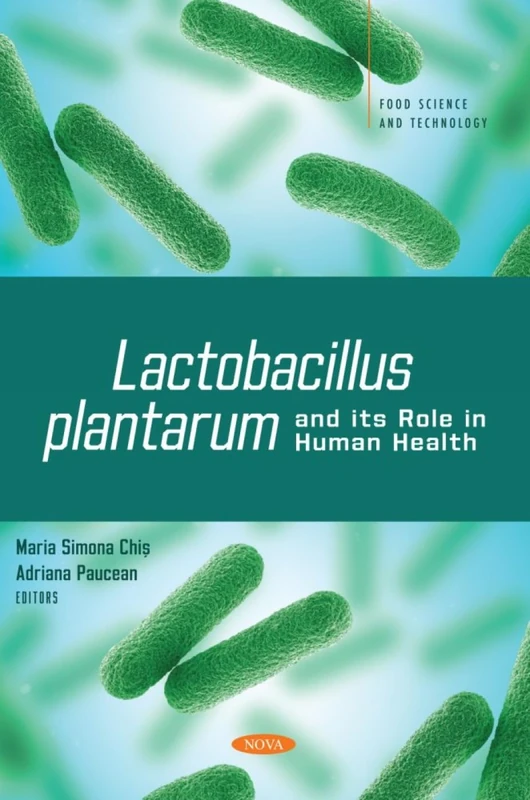 Lactobacillus plantarum and its Role in Human Health (Food Science and Technology Series)