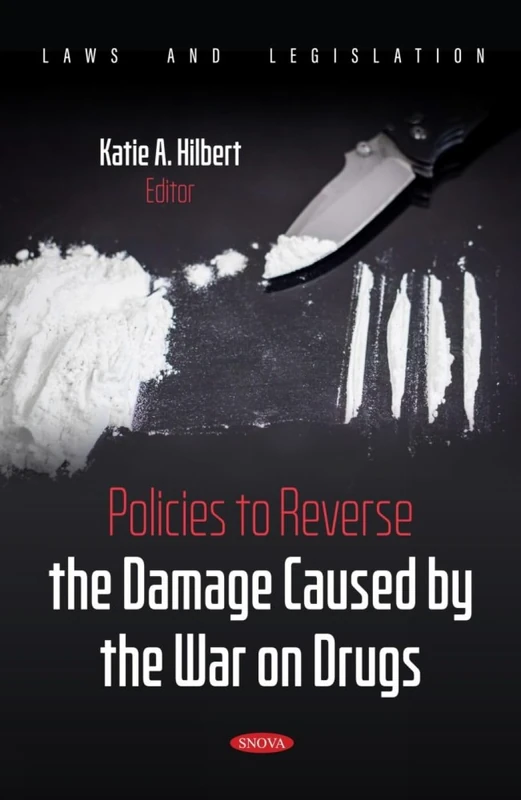 Policies to Reverse the Damage Caused by the War on Drugs