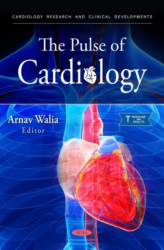 The Pulse of Cardiology (Cardiology Research and Clinical Developments Series)