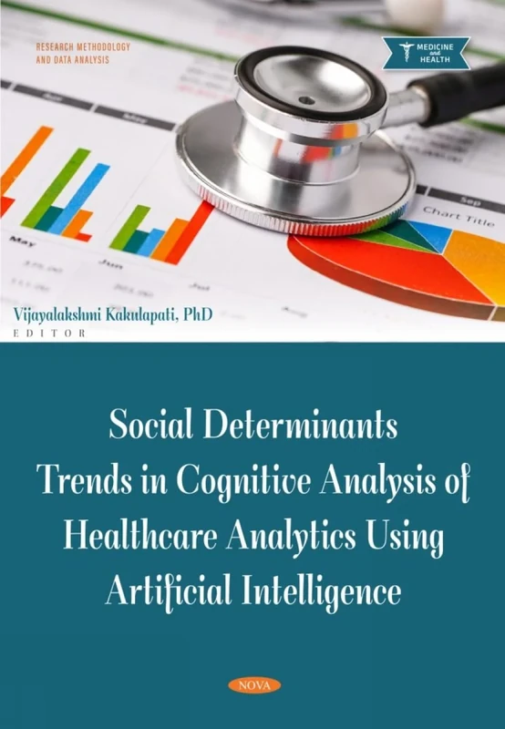 Social Determinants Trends in Cognitive Analysis of Healthcare Analytics Using Artificial Intelligence (Research Methodology and Data Analysis Series)