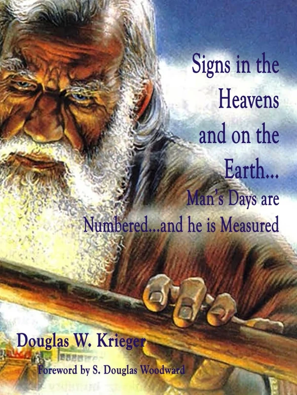 Signs in the Heavens and on the Earth - Man's Days are Numbered and he is Measured: Tenth Anniversary Edition