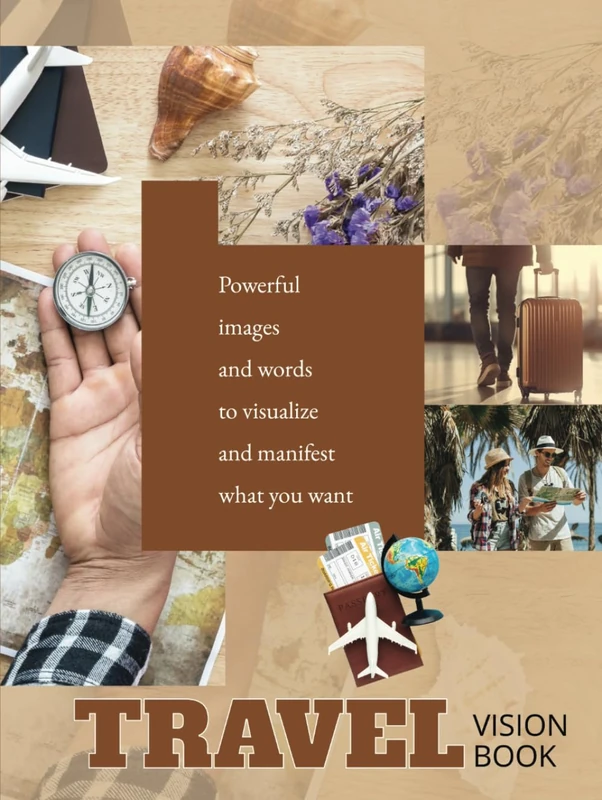 TRAVEL VISION BOOK: Powerful images and words to visualize and manifest what you want (THE VISION BOOKS) - Image 1