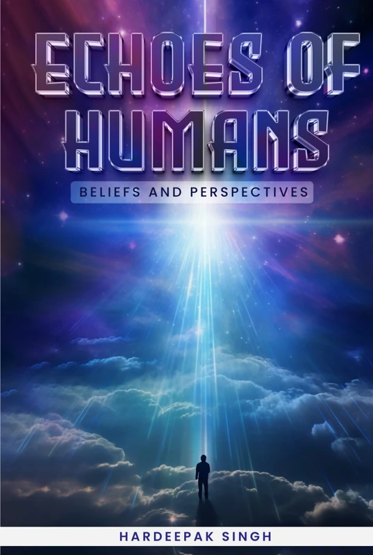 ECHOES OF HUMANS: BELIEFS AND PERSPECTIVES