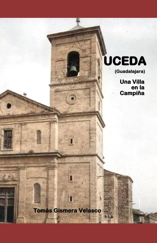 UCEDA (Guadalajara) Una Villa en la Campiña
