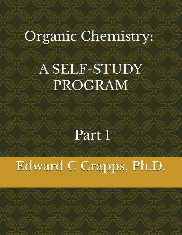 ORGANIC CHEMISTRY: A SELF-STUDY PROGRAM