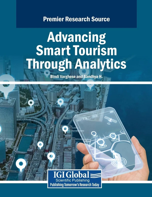 Advancing Smart Tourism Through Analytics (Advances in Hospitality, Tourism, and the Services Industry)