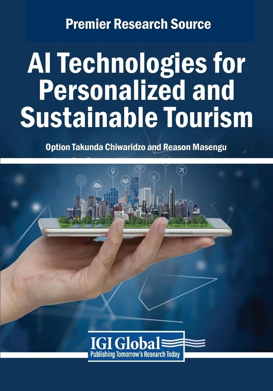 AI Technologies for Personalized and Sustainable Tourism (Advances in Hospitality, Tourism, and the Services Industry)