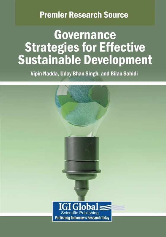Governance Strategies for Effective Sustainable Development (Practice, Progress, and Proficiency in Sustainability)