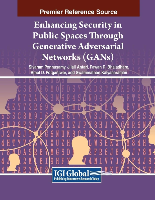 Enhancing Security in Public Spaces Through Generative Adversarial Networks (GANs) (Advances in Information Security, Privacy, and Ethics) - Image 1