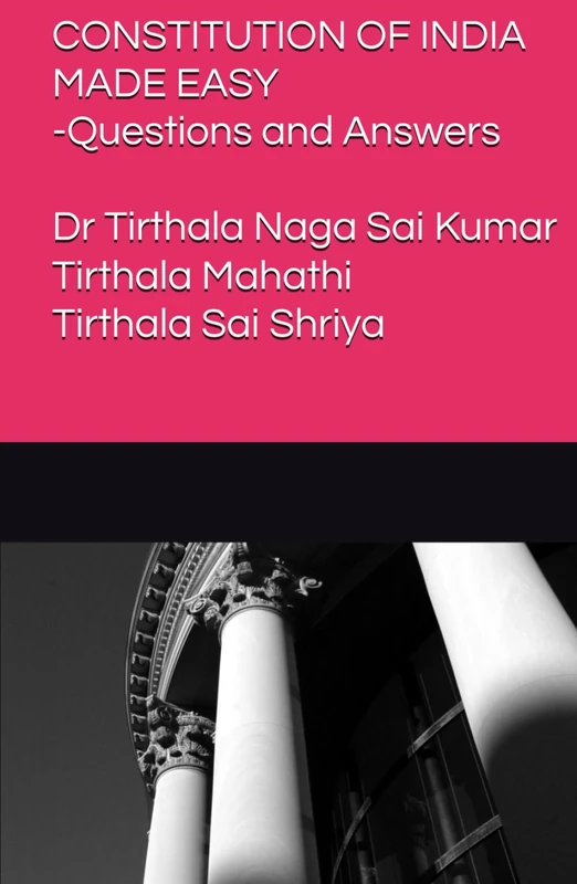 CONSTITUTION OF INDIA MADE EASY: Questions and Answers
