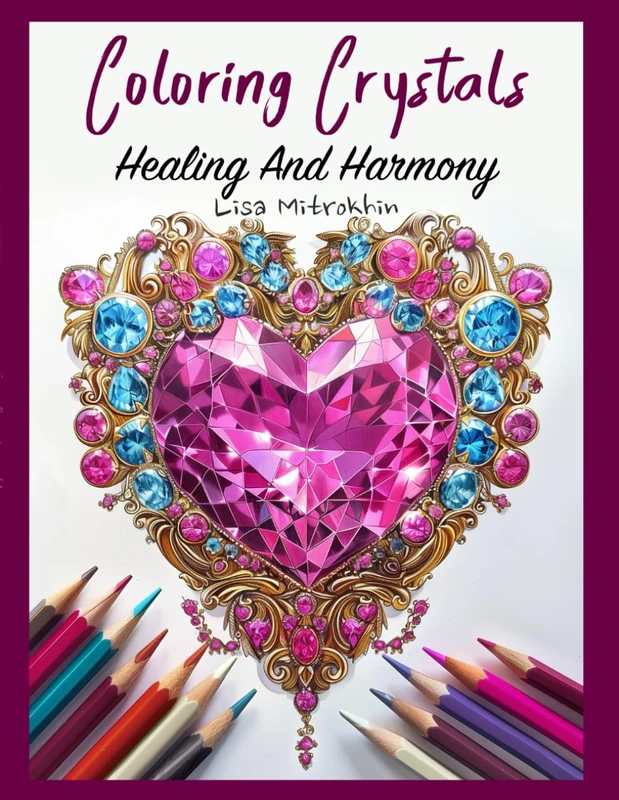 Coloring Crystals: Healing And Harmony