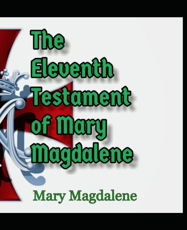The Eleventh Testament of Mary Magdalene