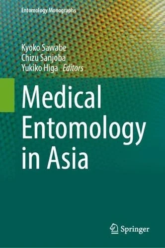 Medical Entomology in Asia (Entomology Monographs)