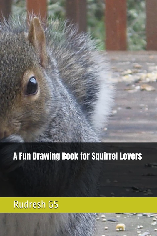 A Fun Drawing Book for Squirrel Lovers