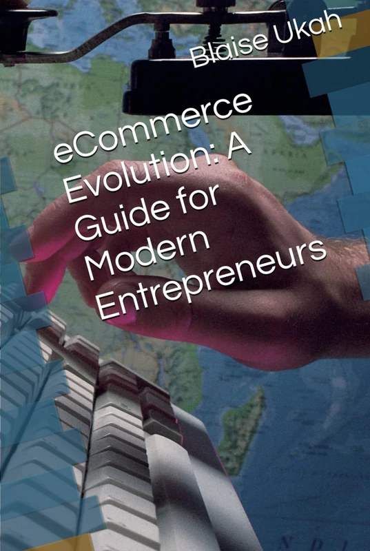 eCommerce Evolution: A Guide for Modern Entrepreneurs
