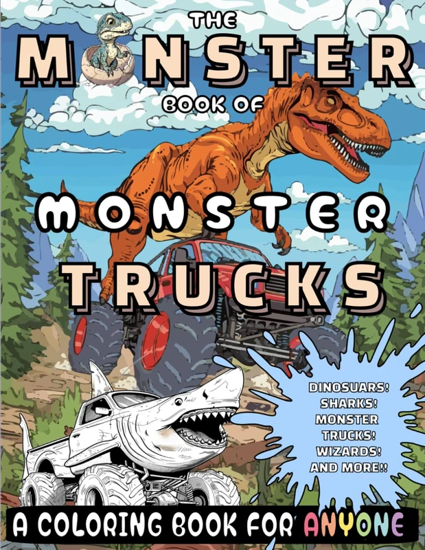 Monster Truck Coloring Book for Kids: Truck Coloring Book: Dinosaur! Sharks! Realistic, Fun, Adorable Illustrations