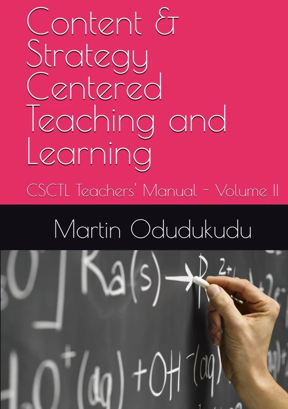 Content & Strategy Centered Teaching and Learning: CSCTL Teachers' Manual - Volume II - Image 1