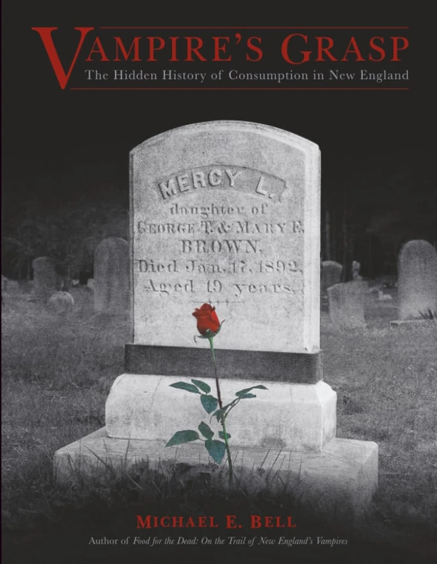 Vampire's Grasp: The Hidden History of Consumption in New England