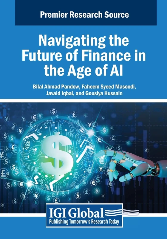 Navigating the Future of Finance in the Age of AI (Advances in Finance, Accounting, and Economics)