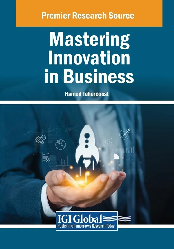Mastering Innovation in Business (Advances in Business Strategy and Competitive Advantage)