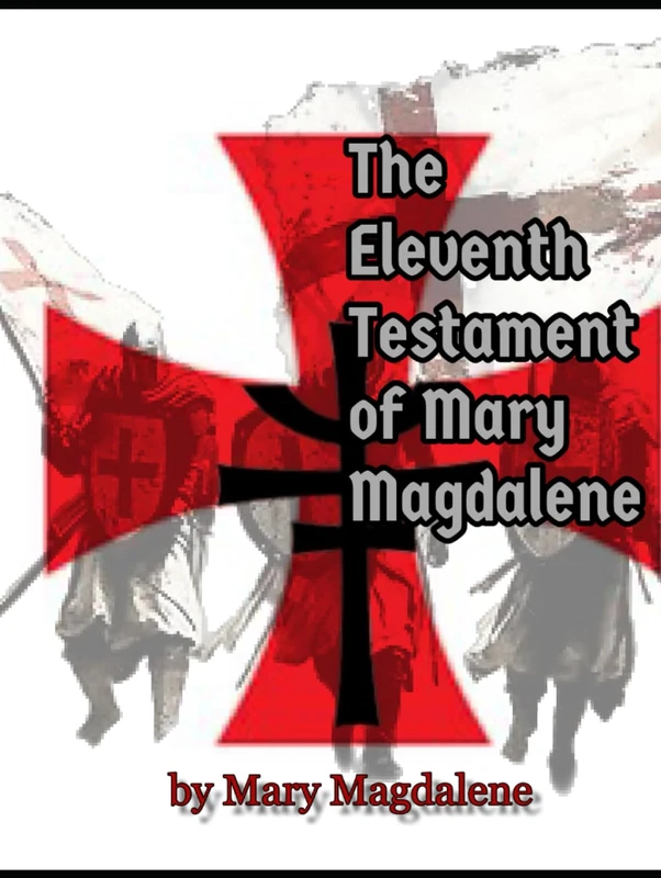 The Eleventh Testament of Mary Magdalene