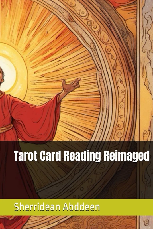 Tarot Card Reading Reimagined - Complete Guide & Spreads